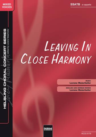 Leaving in Close Harmony