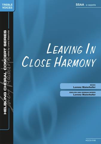 Leaving in Close Harmony