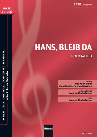 Hans, bleib da