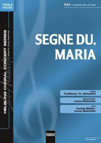 Segne du, Maria 