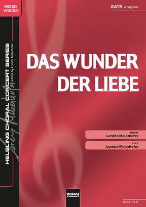 Das Wunder der Liebe Chor-Einzelausgabe SATB