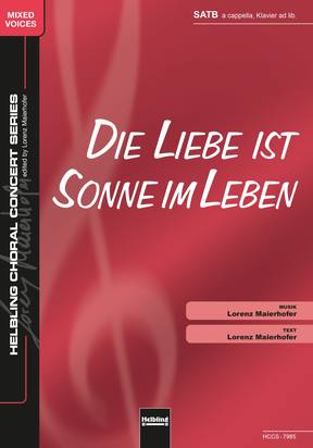 Die Liebe ist Sonne im Leben Chor-Einzelausgabe SATB