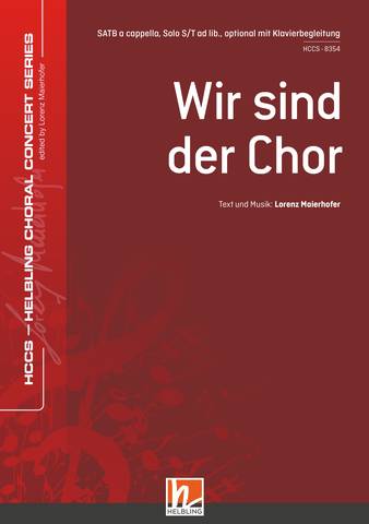 Wir sind der Chor