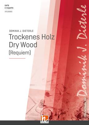 Trockenes Holz (Requiem) Chor-Einzelausgabe SATB