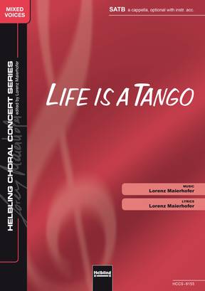 Life Is a Tango Chor-Einzelausgabe SATB