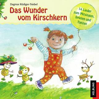 Das Wunder vom Kirschkern Lieder