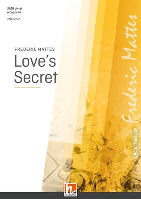 Love's Secret Choral single edition SATB divisi