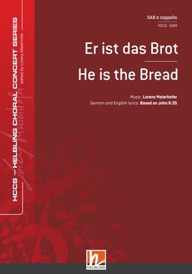 He Is the Bread Choral single edition SAB