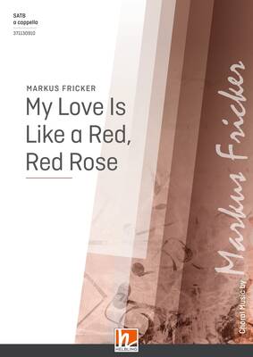 My Love Is Like a Red, Red Rose  Choral single edition SATB