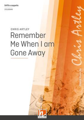 Remember Me When I am Gone Away Choral single edition SATB