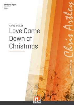 Love Came Down at Christmas Choral single edition SATB