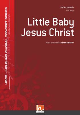 Little Baby Jesus Christ Choral single edition SATB