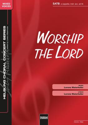 Worship the Lord Choral single edition SATB