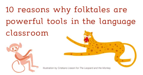 10 reasons why folktales are powerful tools in the language classroom