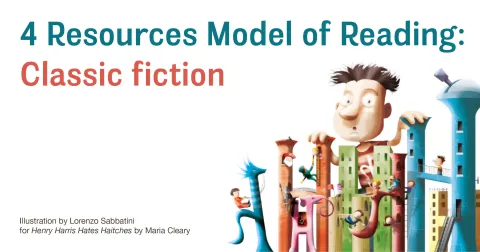 4 Resources Model of Reading: Classic fiction