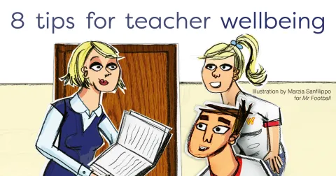 8 tips for teacher wellbeing