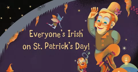 Everyone's Irish on St. Patrick's Day!