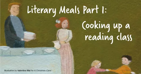 Literary Meals Part 1: Cooking up a reading class