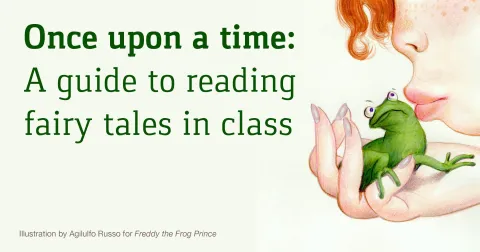 Once upon a time: A guide to reading fairy tales in class