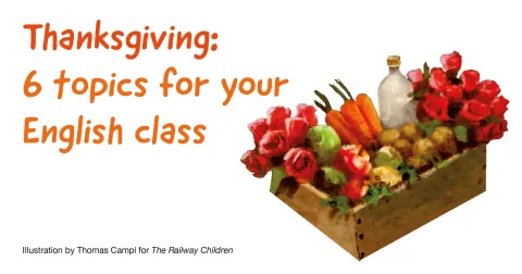 Thanksgiving: 6 topics for your English class