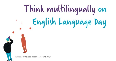 Think multilingually on English Language Day